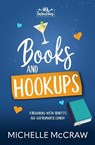 Books and Hookups - Michelle McCraw - 9781961373075