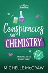 Conspiracies and Chemistry - Michelle McCraw - 9781961373082