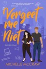 Vergeet me Niet - Michelle McCraw - 9781961373488