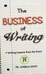 The Business of Writing - Angela E Hunt - 9781961394834