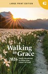 Walking in Grace 2026 Large Print: Daily Devotions to Draw You Closer to God - Guideposts - 9781961441002