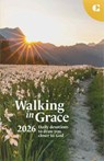 Walking in Grace 2026: Daily Devotions to Draw You Closer to God - Guideposts - 9781961441026