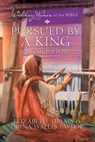 Pursued by a King: Abigail's Story - Beth Adams - 9781961441286