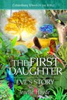 The First Daughter: Eve's Story - Jenelle Hovde - 9781961441767