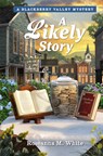 A Likely Story - Roseanna M. White - 9781961442634