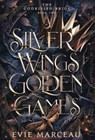 Silver Wings Golden Games - Evie Marceau - 9781961447066