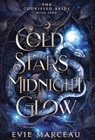 Cold Stars Midnight Glow - Evie Marceau - 9781961447158