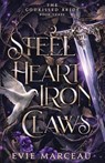 Steel Heart Iron Claws - Evie Marceau - 9781961447172