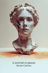 A Woman in Pieces - Nicole Cannon - 9781961451100