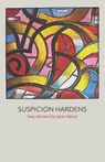 Suspicion Hardens - Jack Heinz - 9781961505254