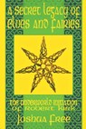 A Secret Legacy of Elves and Faeries: The Otherworld Initiation of Robert Kirk - Joshua Free - 9781961509177