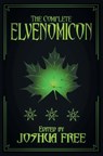 The Complete Elvenomicon (Deluxe Edition) - Joshua Free - 9781961509580