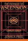 The Complete Pathway to Ascension (Workbook Edition) - Joshua Free - 9781961509610