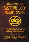 The Complete Systemology Wizard Course - Joshua Free - 9781961509641