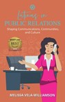 Latinas in Public Relations: Shaping Communications, Communities, and Culture - Melissa Vela-Williamson - 9781961600355
