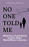 No One Told ME - Kimberly A. Bowman - 9781961605589