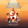 Hooray! Jesus is risen - Beauty in Books - 9781961634466