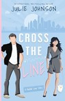 Cross the Line - Julie Johnson - 9781961640160