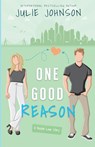 One Good Reason - Julie Johnson - 9781961640177