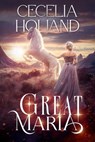 Great Maria - Cecelia Holland - 9781961689763