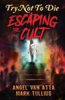 Try Not to Die - Mark Tullius ; Angel van Atta - 9781961740334