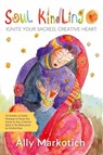 Soul Kindling - Ally Markotich - 9781961741157