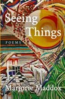 Seeing Things - Marjorie Maddox - 9781961741195