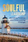 Soulful Leadership - Mark Porteous - 9781961757646