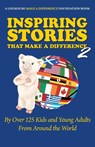Inspiring Stories That Make a Difference 2: By over 125 Kids and Young Adults from Around the World - Nick Katsoris - 9781961757943