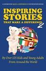Inspiring Stories That Make a Difference 2: By over 125 Kids and Young Adults from Around the World - Nick Katsoris - 9781961757943