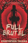 Full Brutal - Kristopher Triana - 9781961758001