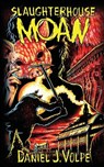 Slaughterhouse Moan - Daniel J. Volpe - 9781961758230