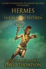 Hermes and The Akashic Records - David Thompson - 9781961765146