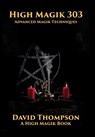 High Magik 303: Advanced Magik Techniques - David Thompson - 9781961765481