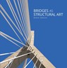 Bridges as Structural Art - Miguel Rosales - 9781961856158