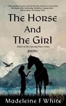 The Horse And The Girl - Madeleine F White - 9781961864191