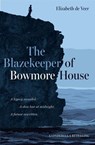 The Blazekeeper of Bowmore House - Elizabeth de Veer - 9781961864535