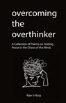 Overcoming the overthinker - Raw N Rosy - 9781961902015