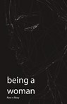 Being a Woman - Raw N Rosy - 9781961902022