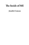 The Inside of ME - Jennifer Comeau - 9781961905153