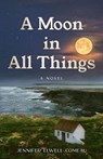 A Moon in All Things - Jennifer Elwell Comeau - 9781961905184