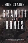 Granite and Bones - Moe Claire - 9781961905504