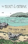 The Secret of the Catapus - Robin Elsbeth Jenkins - 9781961905634