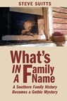 What's In a Family Name - Steve Suitts - 9781961938250
