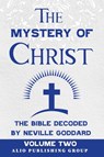 The Mystery of Christ the Bible Decoded by Neville Goddard - Neville Goddard - 9781961959125
