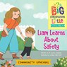 Community Upheaval -- Liam Learns about Safety - Lauren Loquasto - 9781961961180