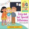 Chronic Illness -- Izzy and Her Special Difference - Lauren Loquasto - 9781961961197