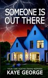 Someone Is Out There - Kaye George - 9781961967458