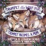Trumpet the Miracle Wolf Pup: Trumpet Becomes a Mom - Leokadia George - 9781961978591