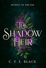 The Shadow Heir - C. F. E. Black - 9781962066075